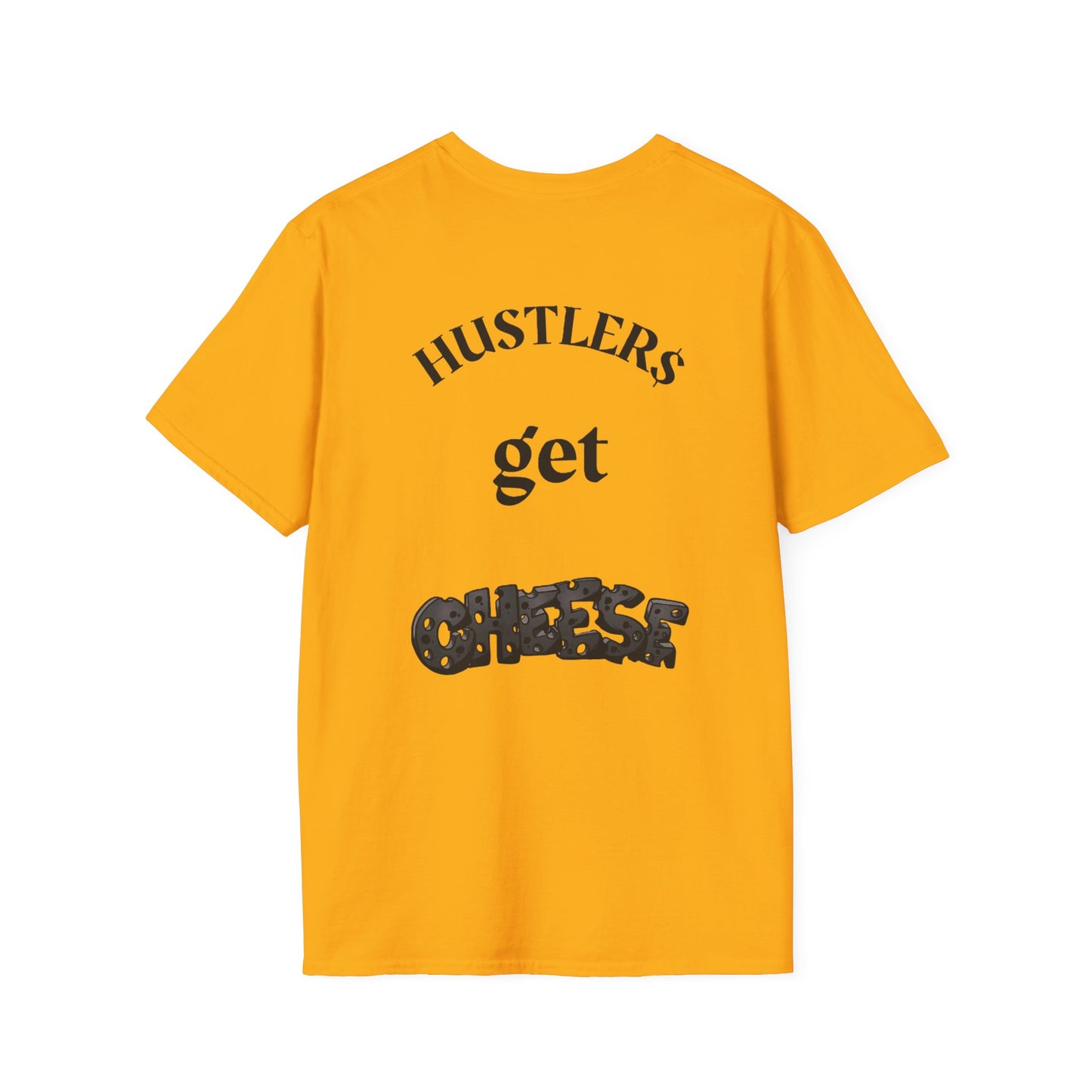 Haters & Hustlers Unisex T-Shirt - Hustlers Get Cheese Graphic Tee