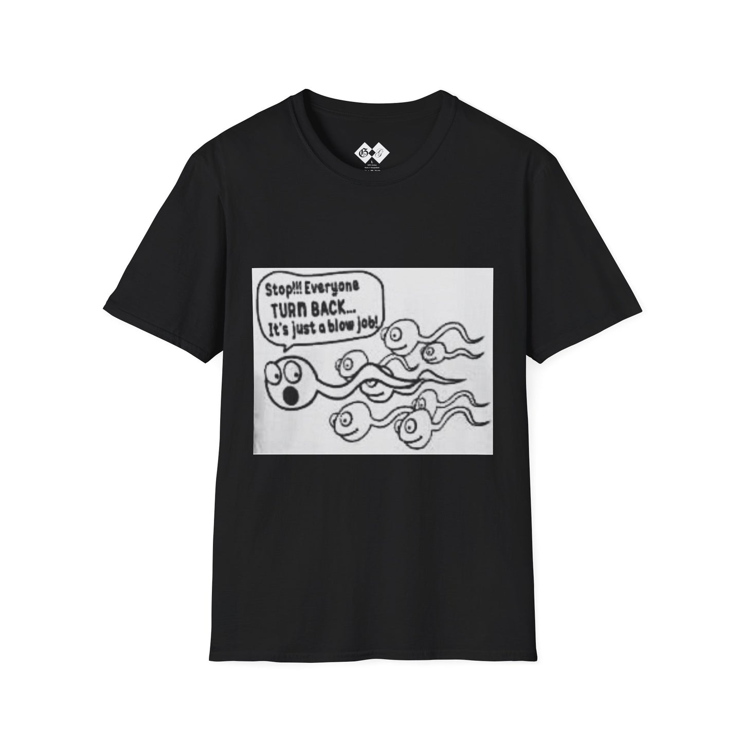 Funny Slogan Unisex T-Shirt - "Stop!! Everyone TURN BACK, It's just a blow job!"