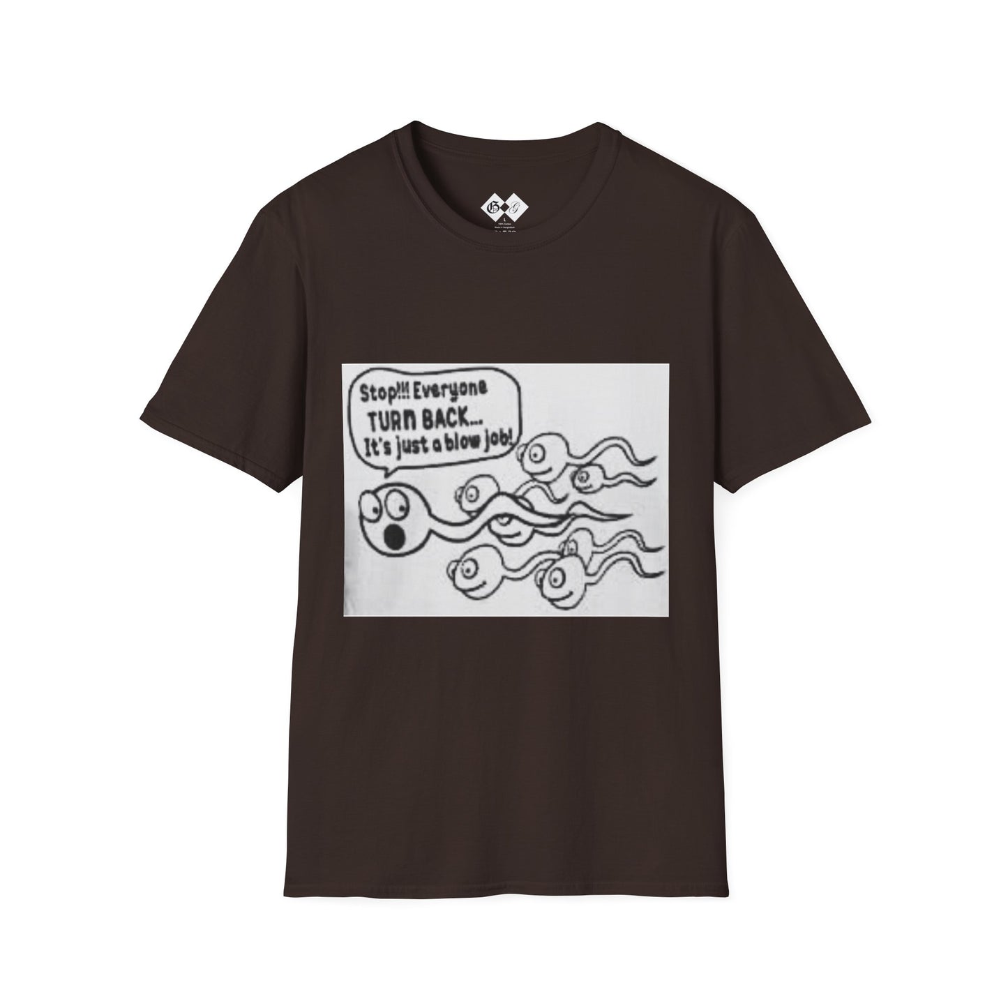 Funny Slogan Unisex T-Shirt - "Stop!! Everyone TURN BACK, It's just a blow job!"