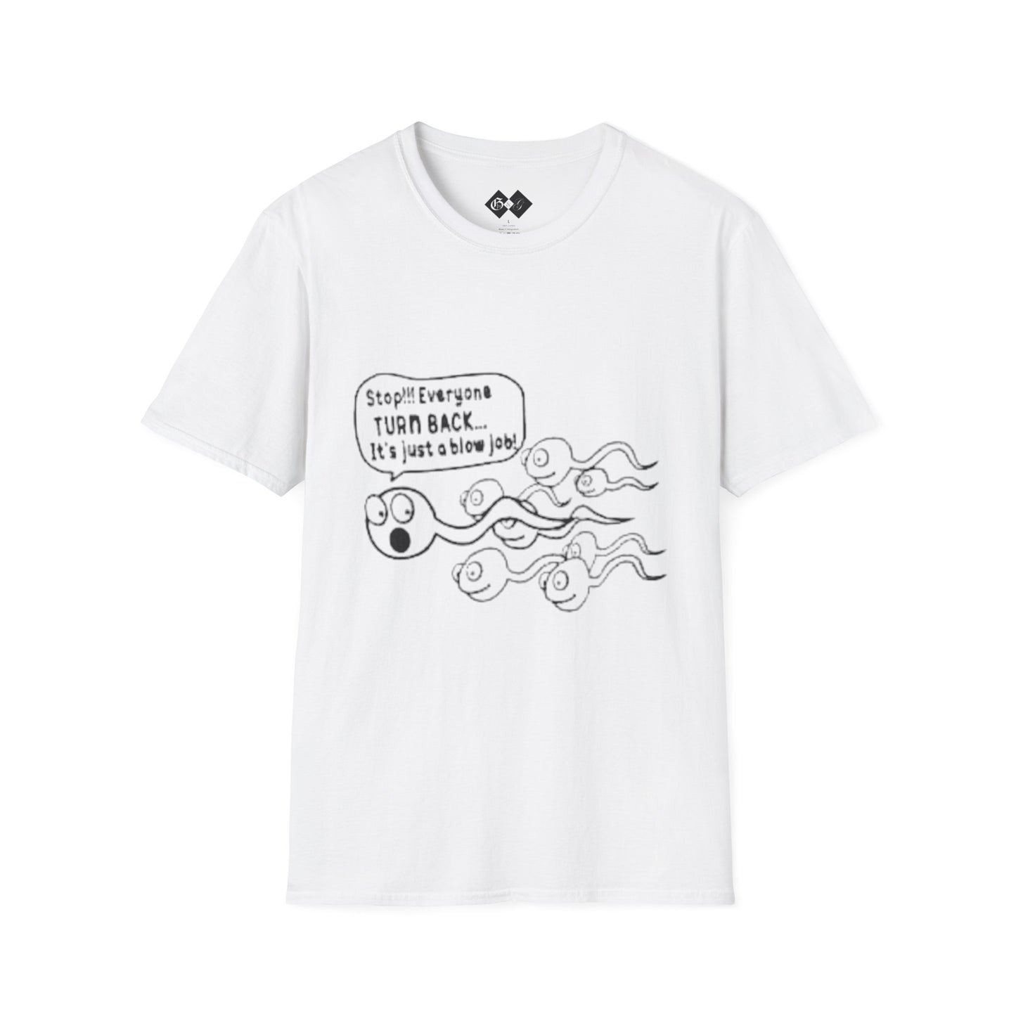 Funny Slogan Unisex T-Shirt - "Stop!! Everyone TURN BACK, It's just a blow job!"