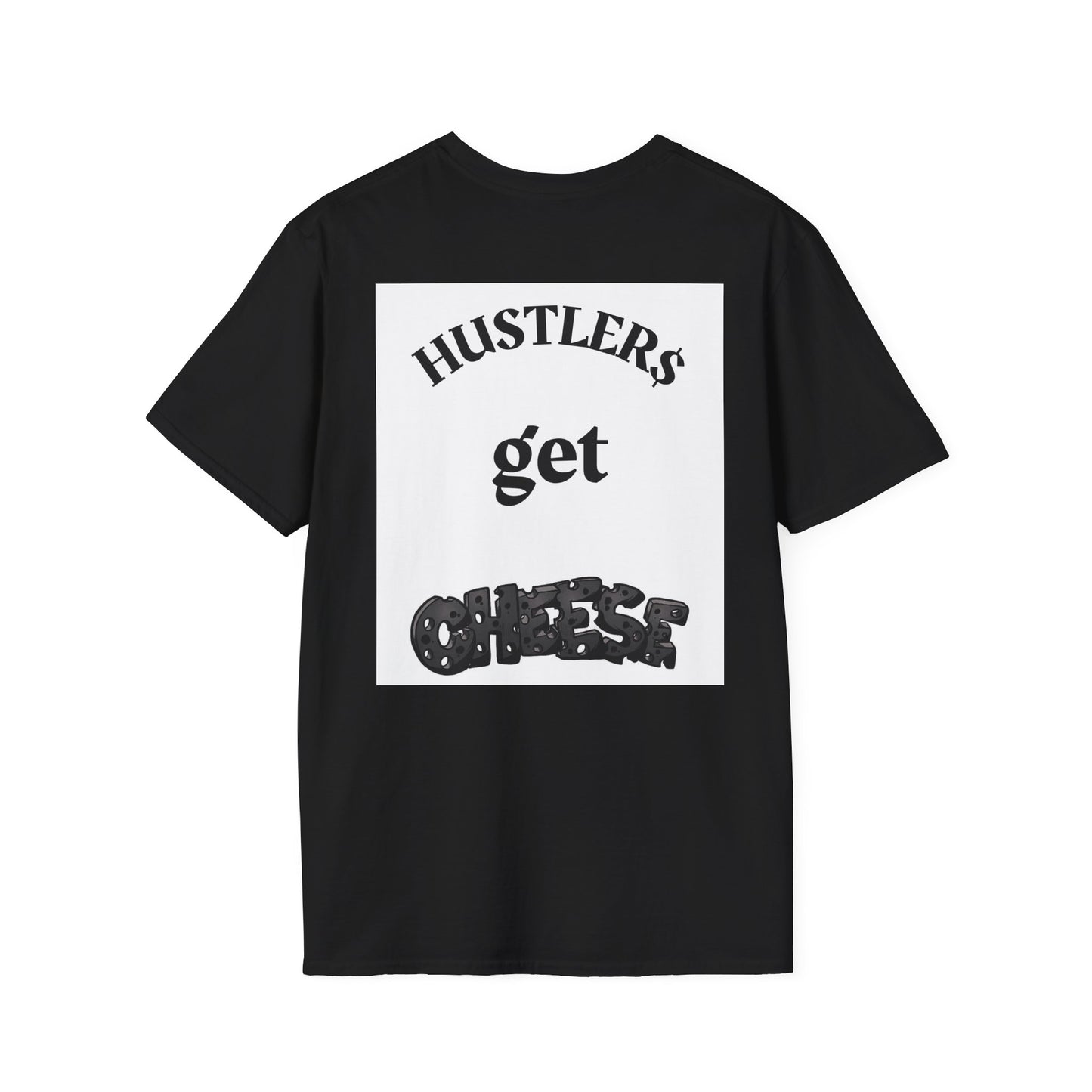 Haters & Hustlers Unisex T-Shirt - Hustlers Get Cheese Graphic Tee