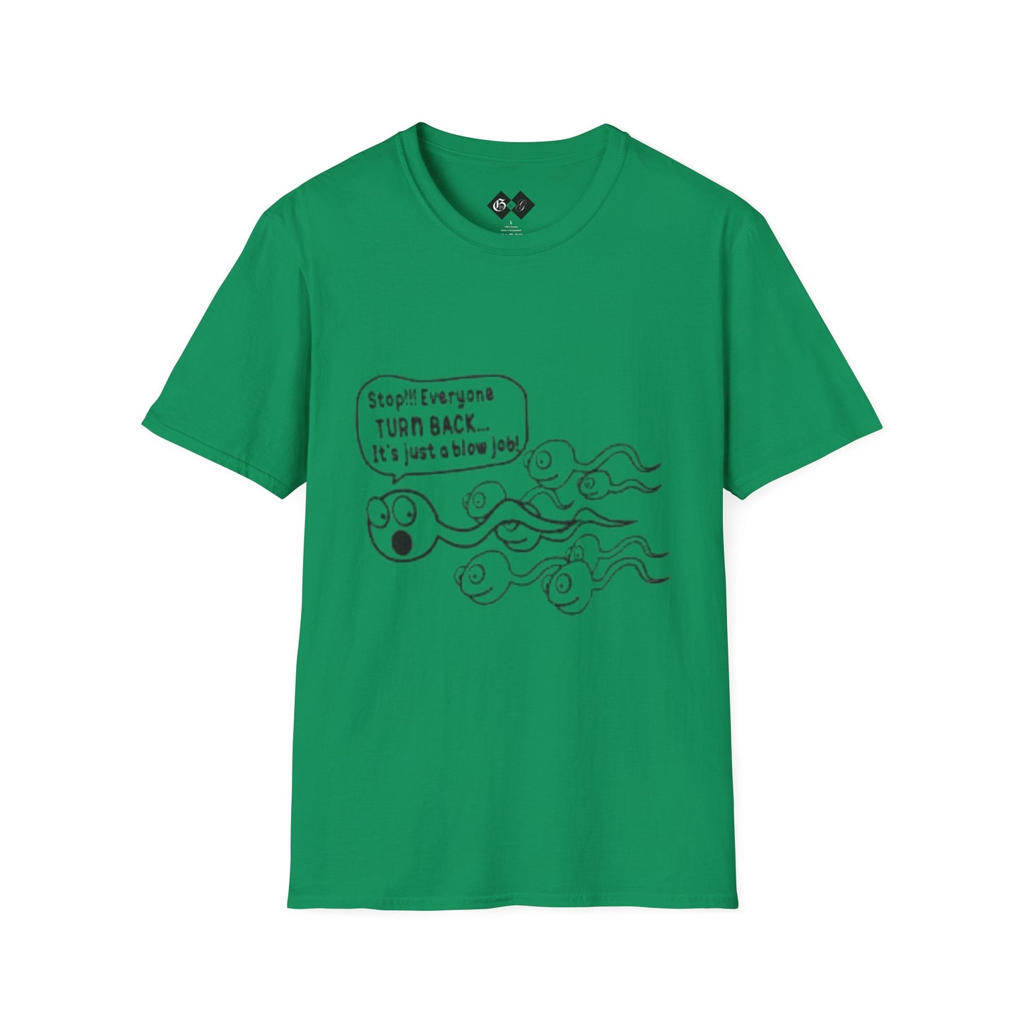 Funny Slogan Unisex T-Shirt - "Stop!! Everyone TURN BACK, It's just a blow job!"