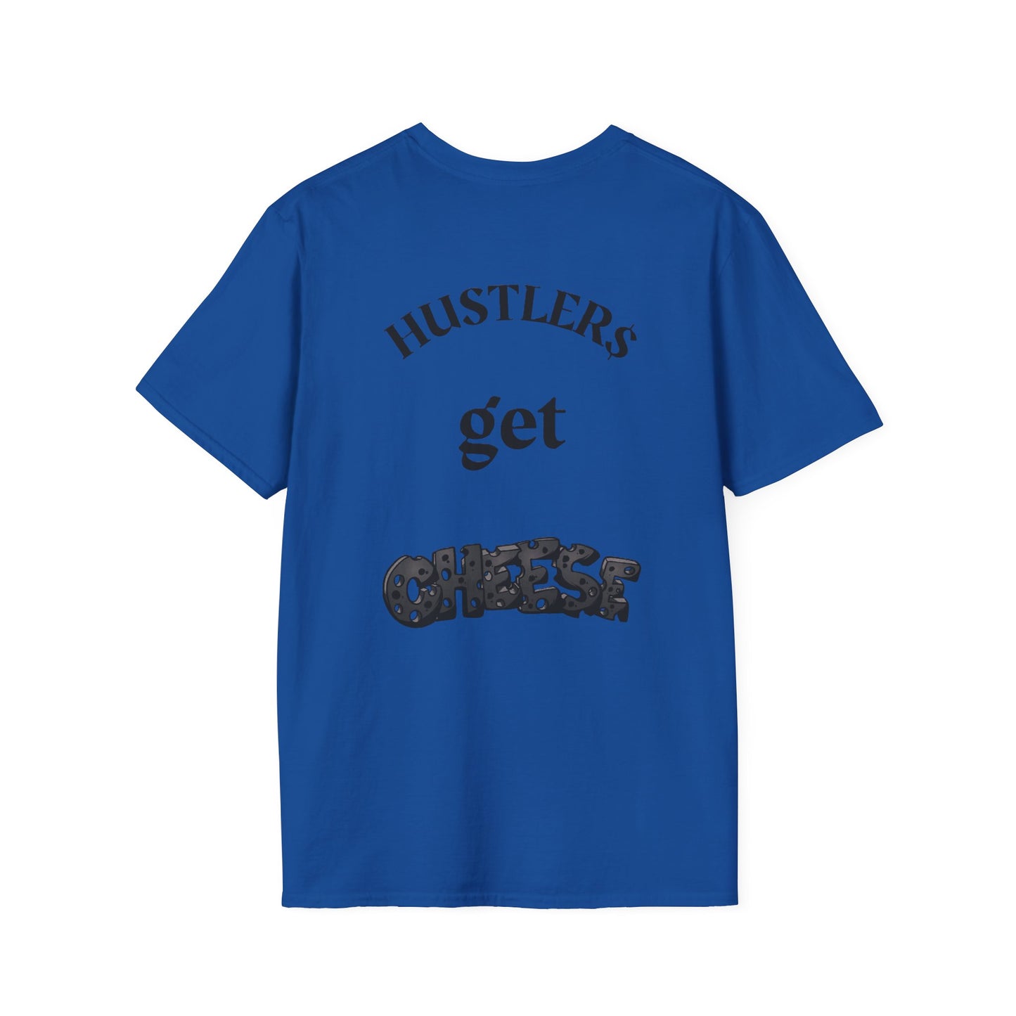 Haters & Hustlers Unisex T-Shirt - Hustlers Get Cheese Graphic Tee