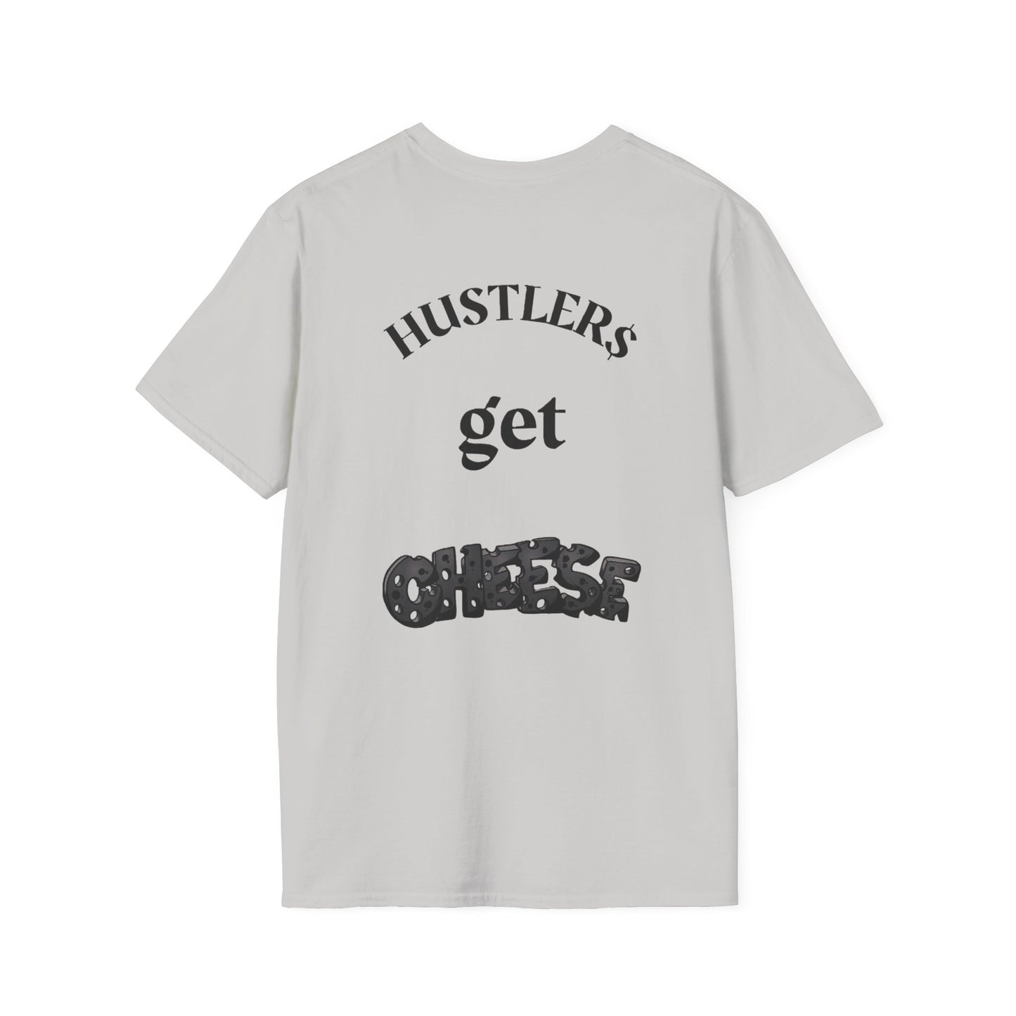 Haters & Hustlers Unisex T-Shirt - Hustlers Get Cheese Graphic Tee