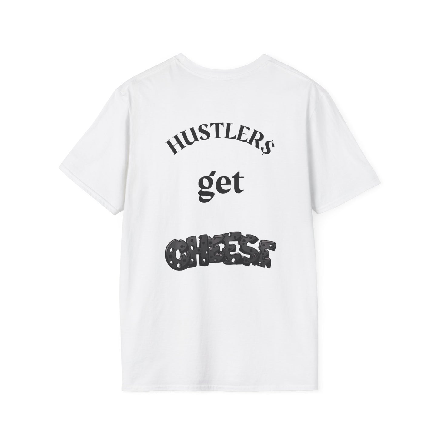 Haters & Hustlers Unisex T-Shirt - Hustlers Get Cheese Graphic Tee