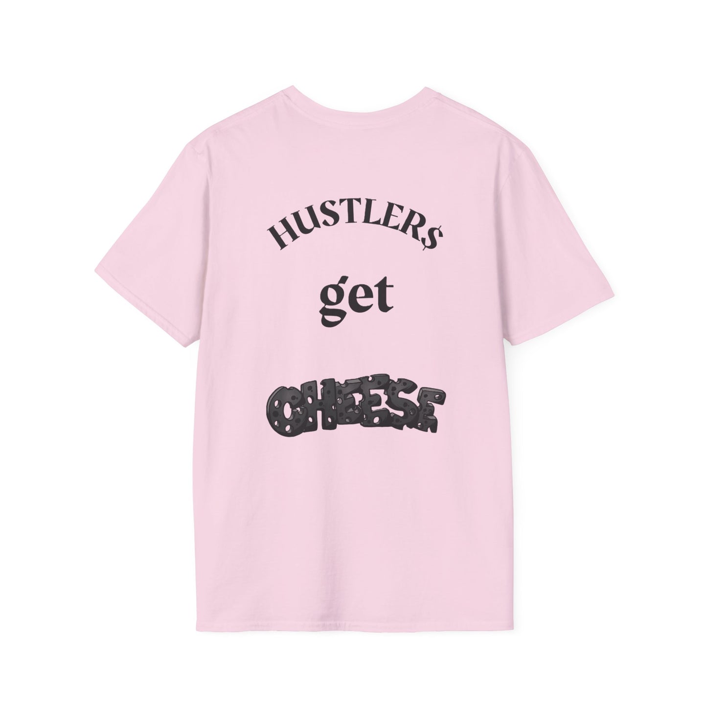 Haters & Hustlers Unisex T-Shirt - Hustlers Get Cheese Graphic Tee