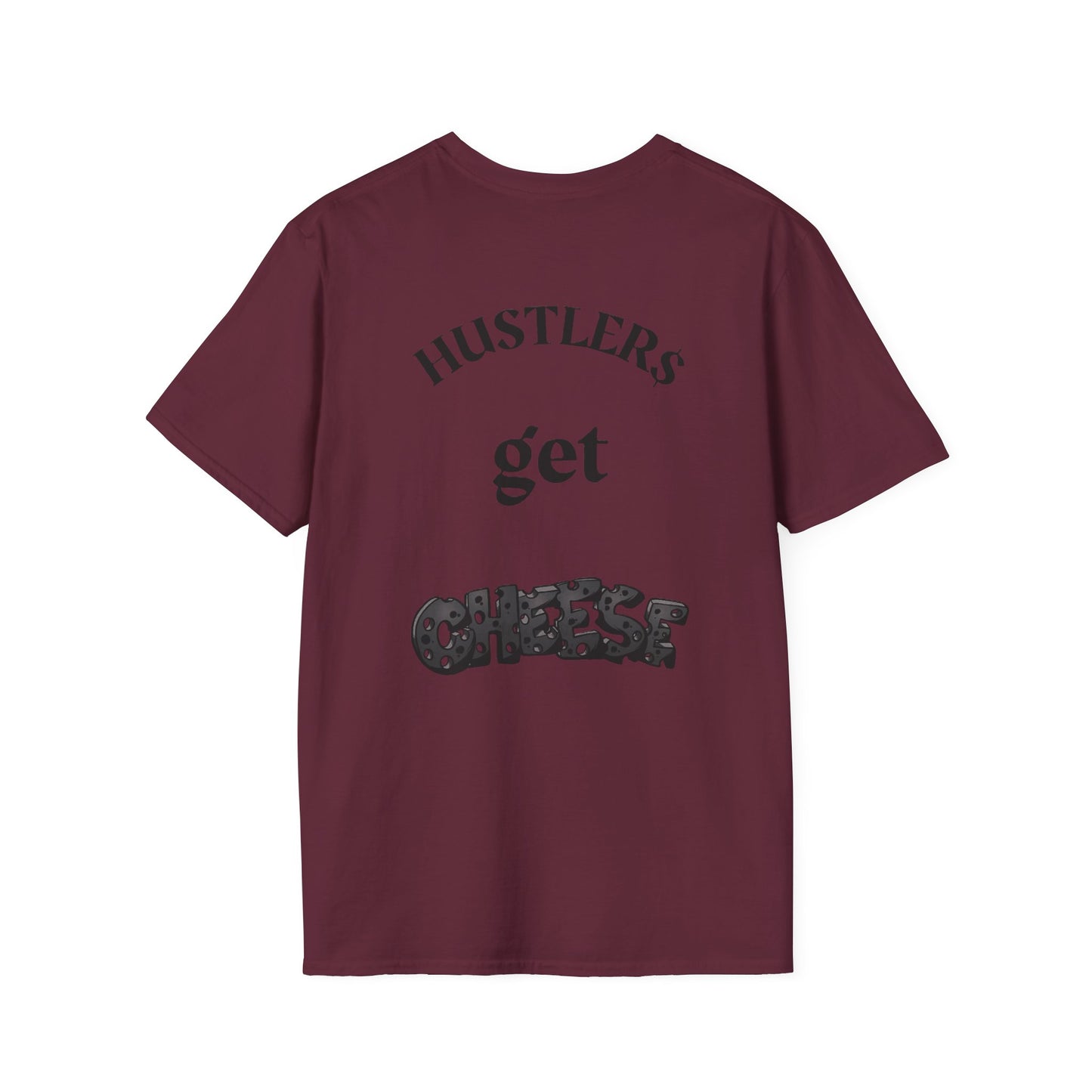 Haters & Hustlers Unisex T-Shirt - Hustlers Get Cheese Graphic Tee