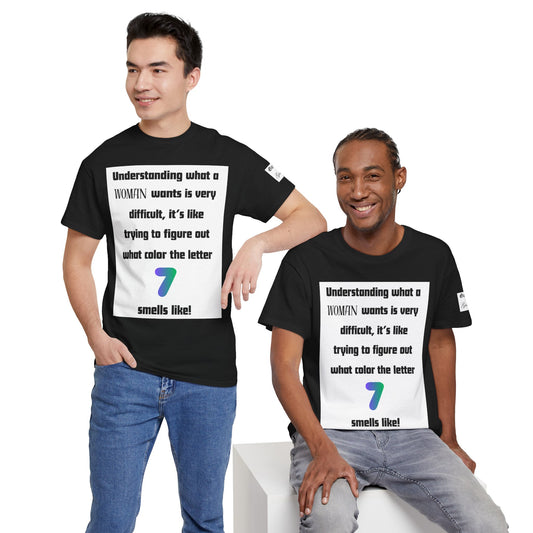 Graphic Tee — "Understanding What a Woman Wants" Funny Quote T‑Shirt