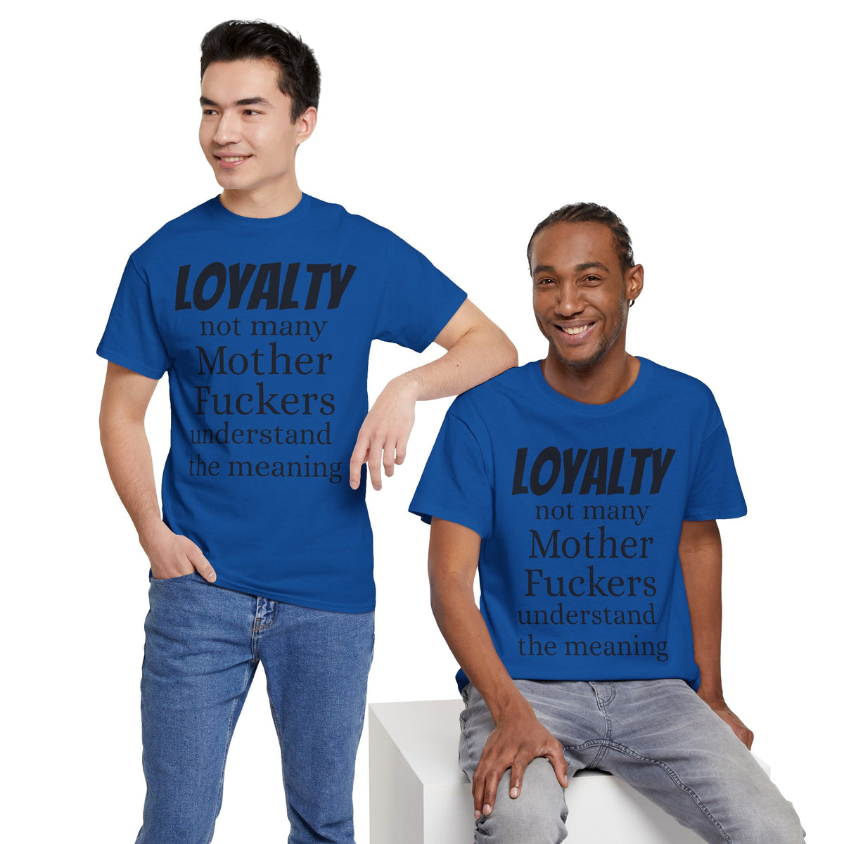 Graphic Tee — "LOYALTY not many Mother F***ers understand the meaning" (Gangsta & Gentleman Back)