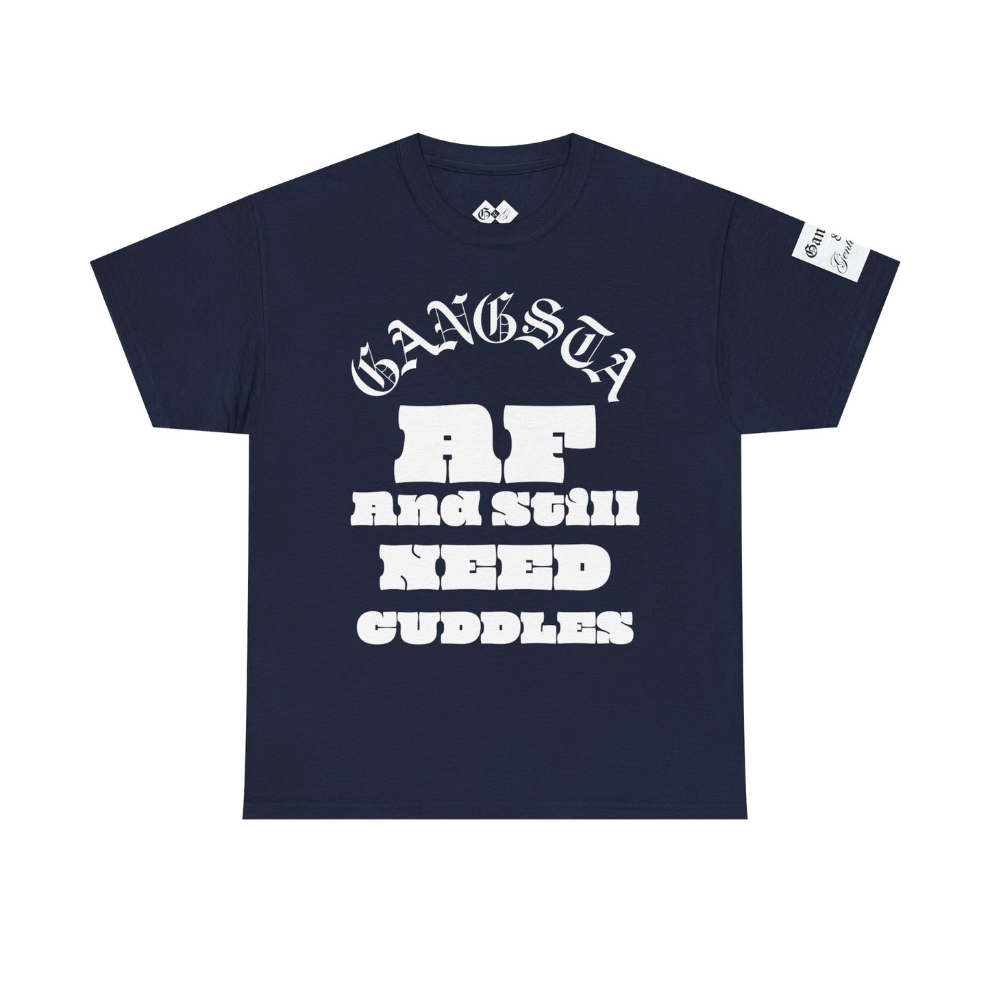 'Still Need Cuddles' unisex t shirt by Gangsta  & Gentleman