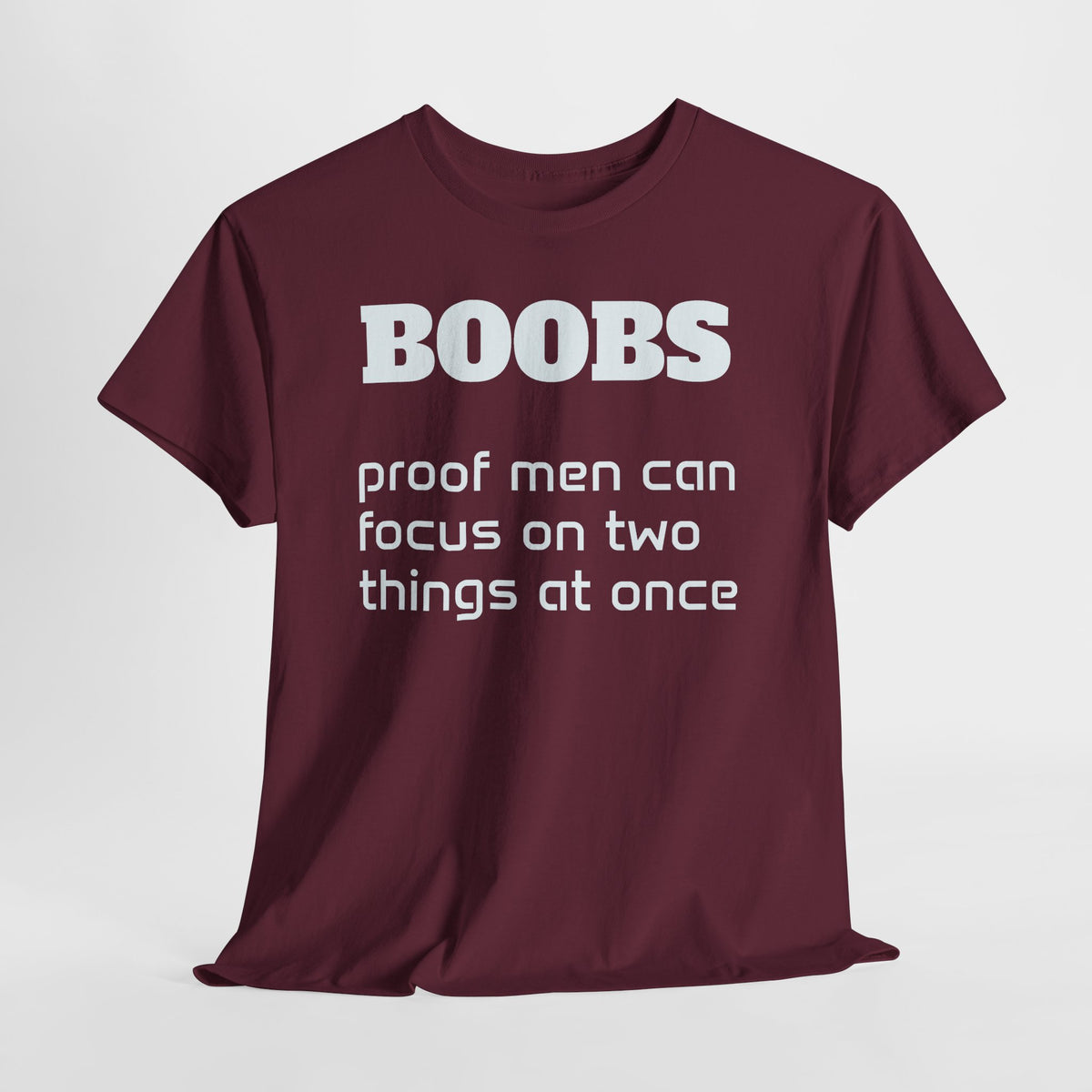 Graphic Tee — "BOOBS: proof men can focus on two things at once"