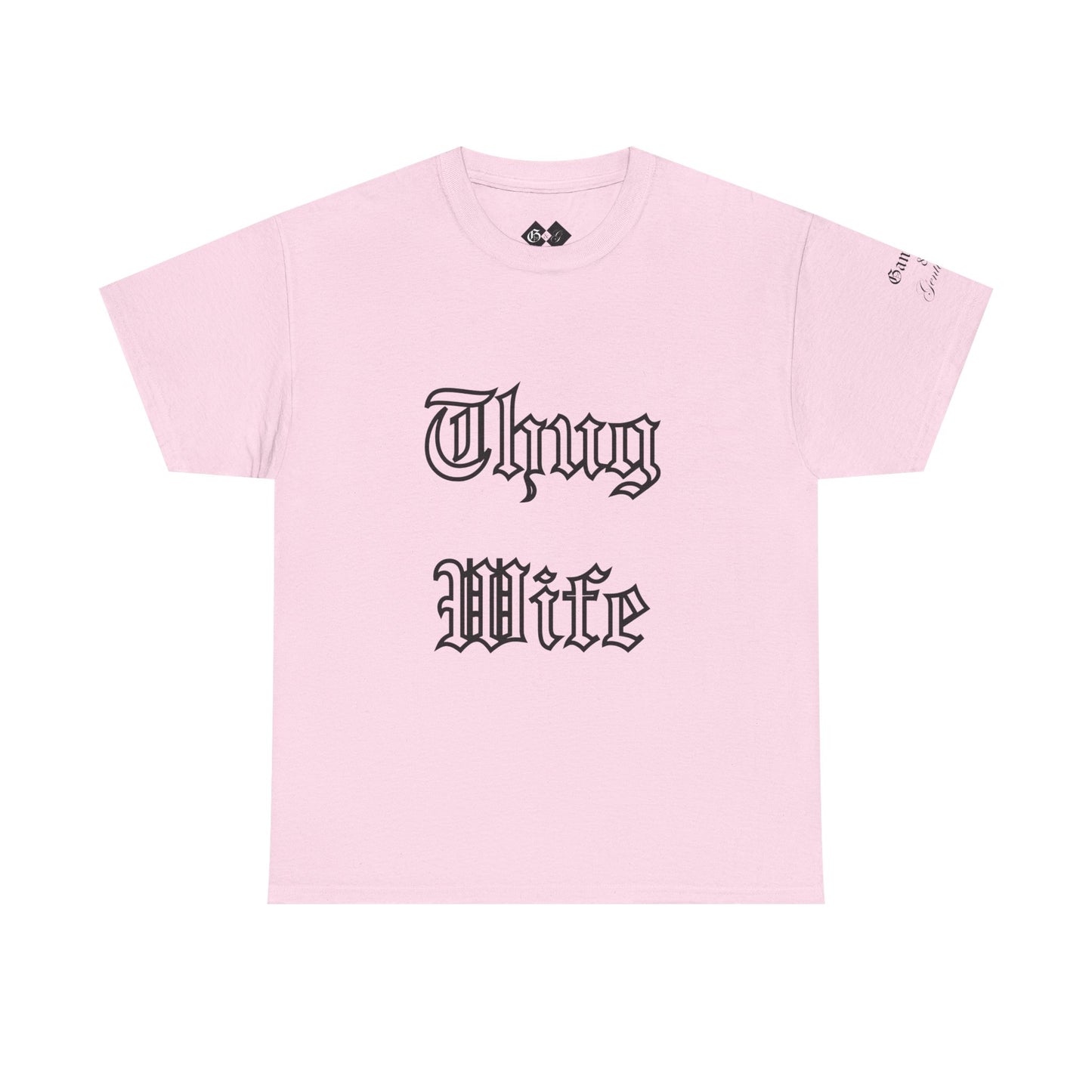 Thug Wife T-Shirt by 'Gangsta & Gentleman'