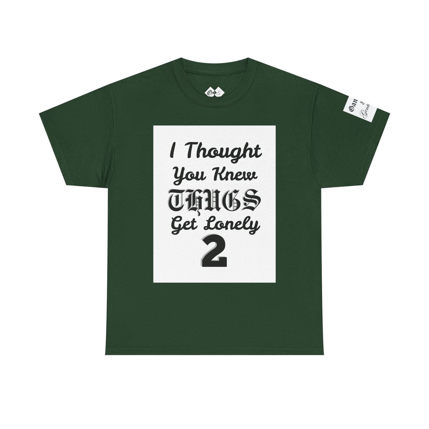 'Thugs Get Lonely 2' T‑Shirt