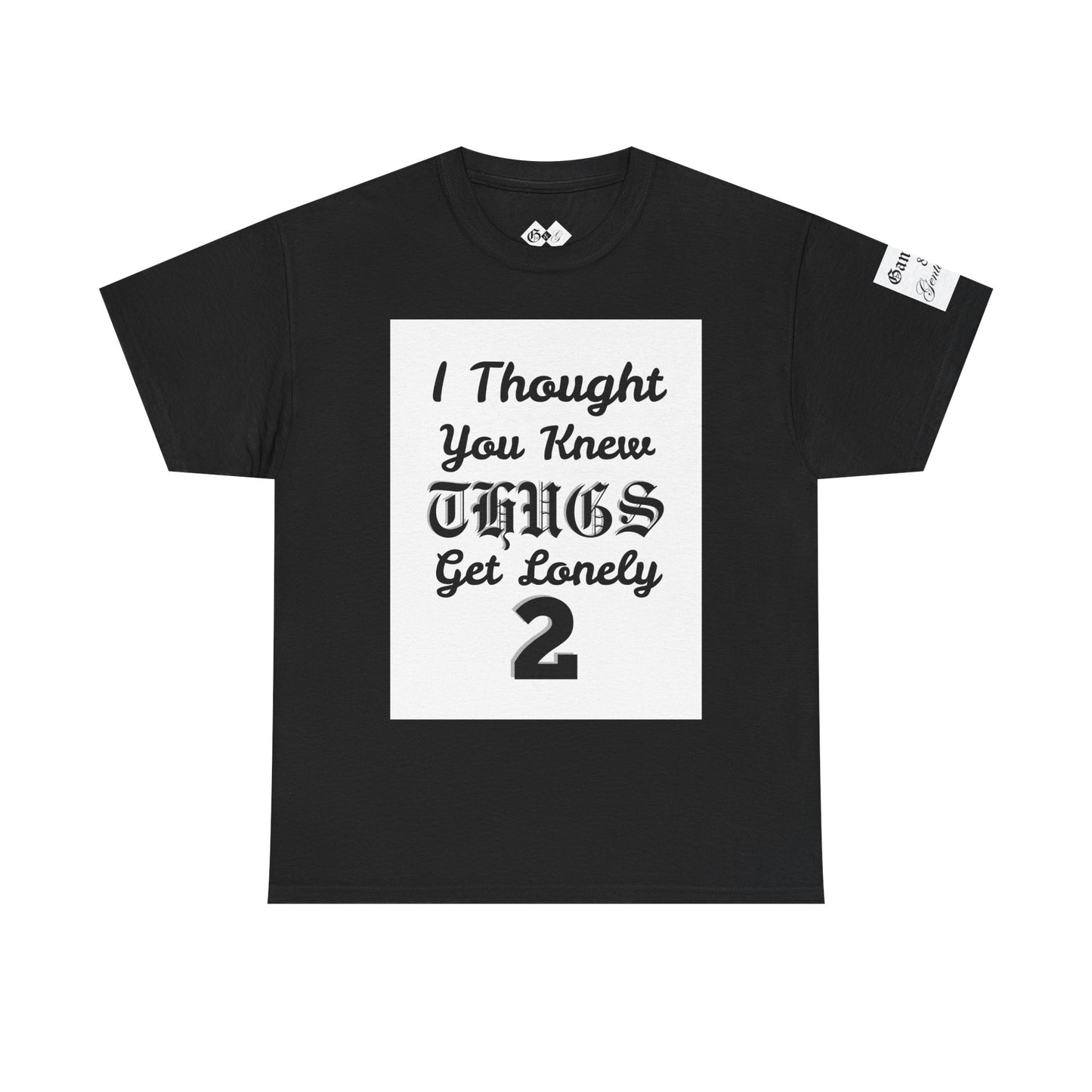 'Thugs Get Lonely 2' T‑Shirt