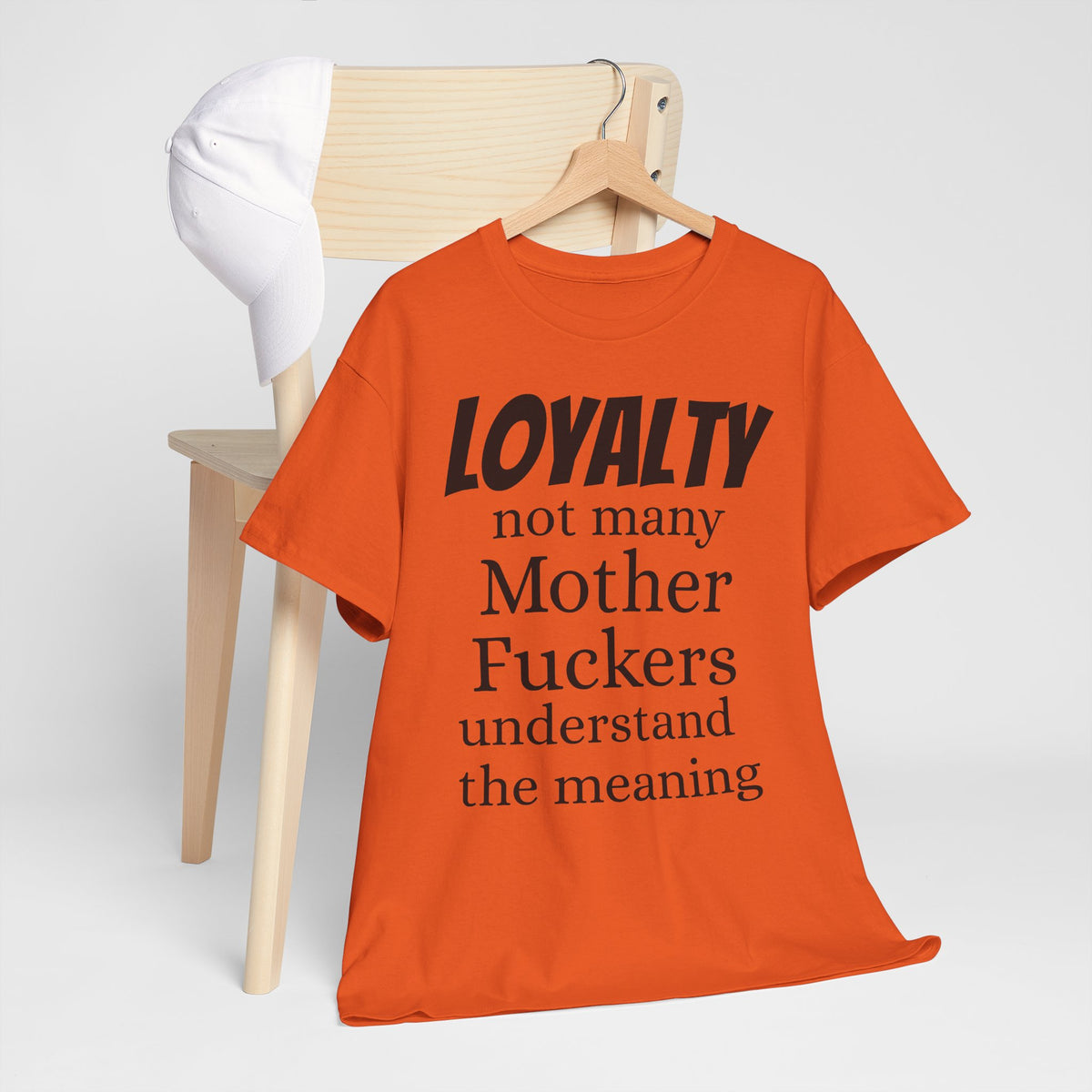 Graphic Tee — "LOYALTY not many Mother F***ers understand the meaning" (Gangsta & Gentleman Back)