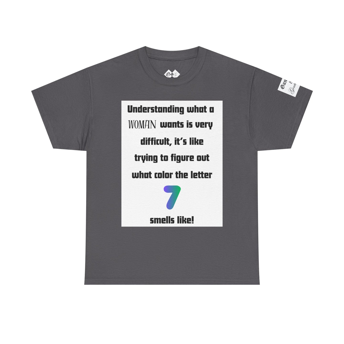 Graphic Tee — "Understanding What a Woman Wants" Funny Quote T‑Shirt