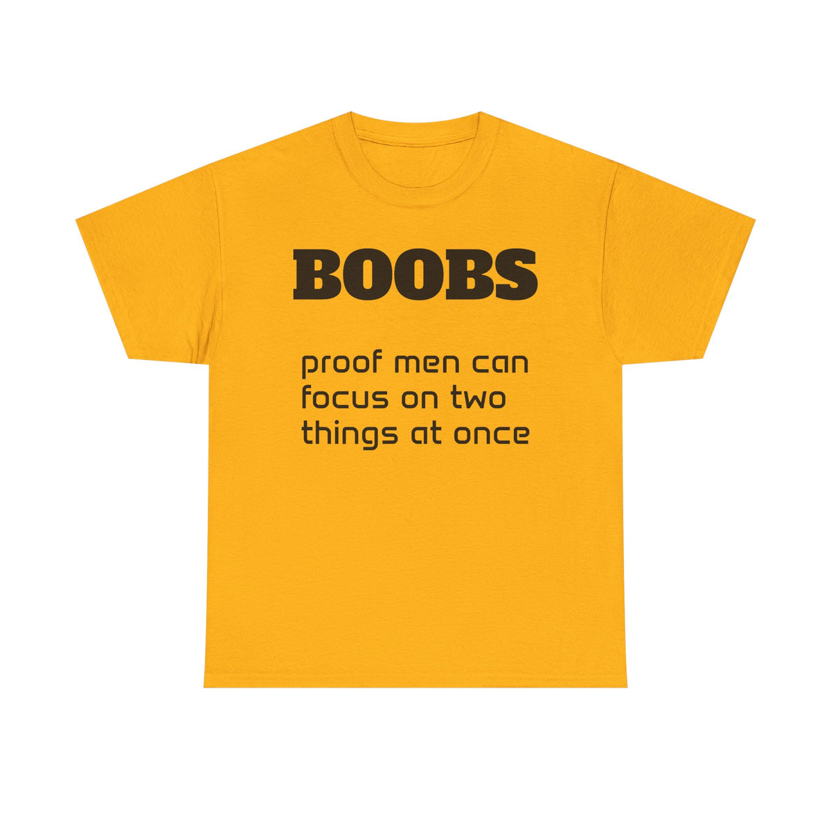 T-Shirt — "BOOBS: proof men can focus on two things at once" Funny Graphic Tee