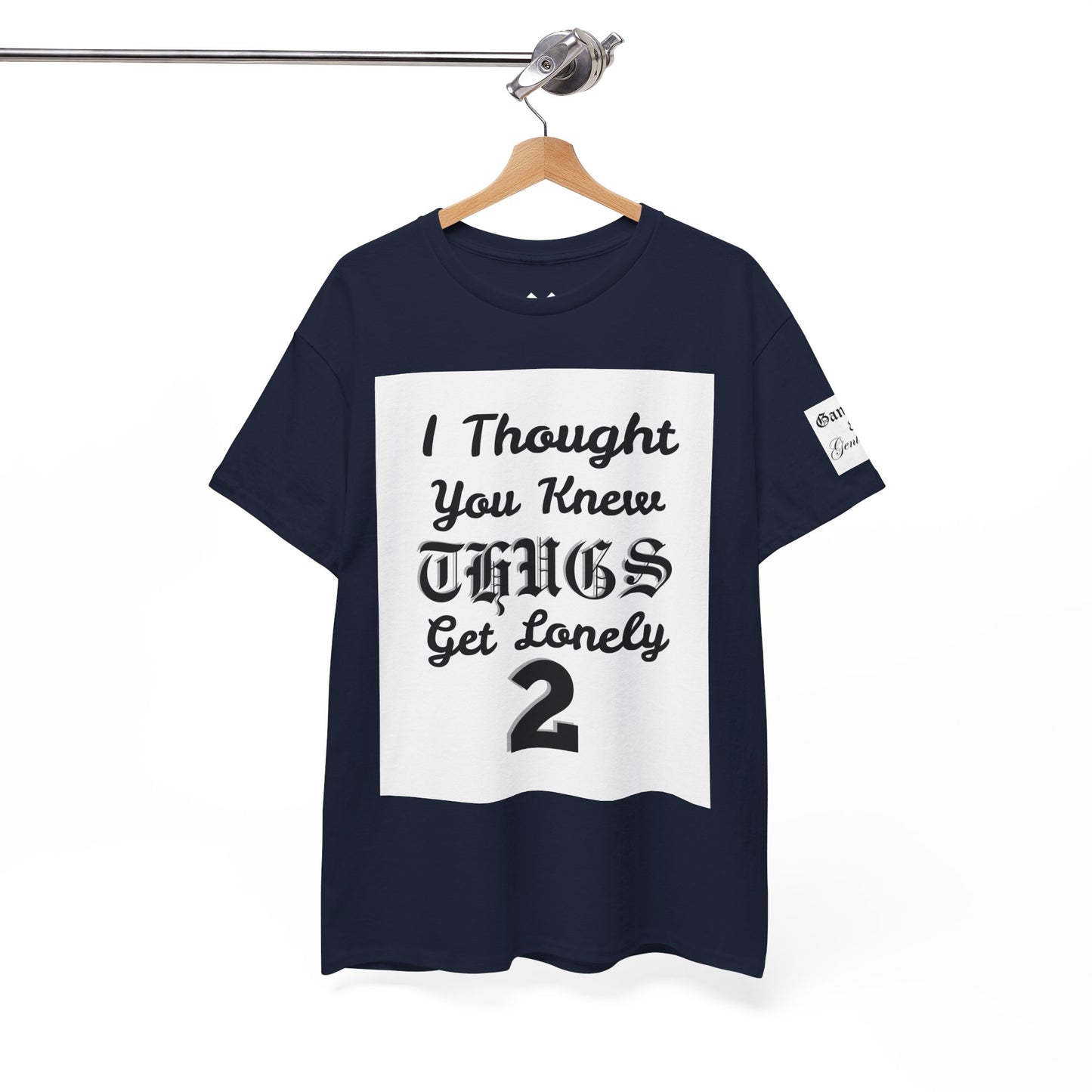 'Thugs Get Lonely 2' T‑Shirt