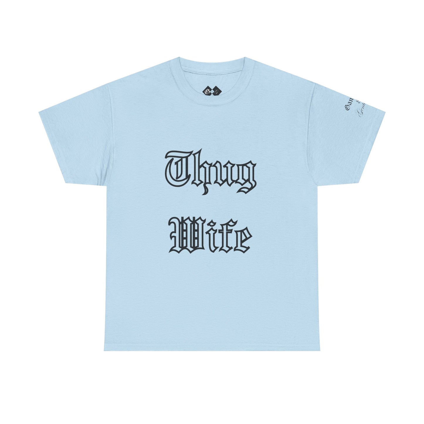 Thug Wife T-Shirt by 'Gangsta & Gentleman'