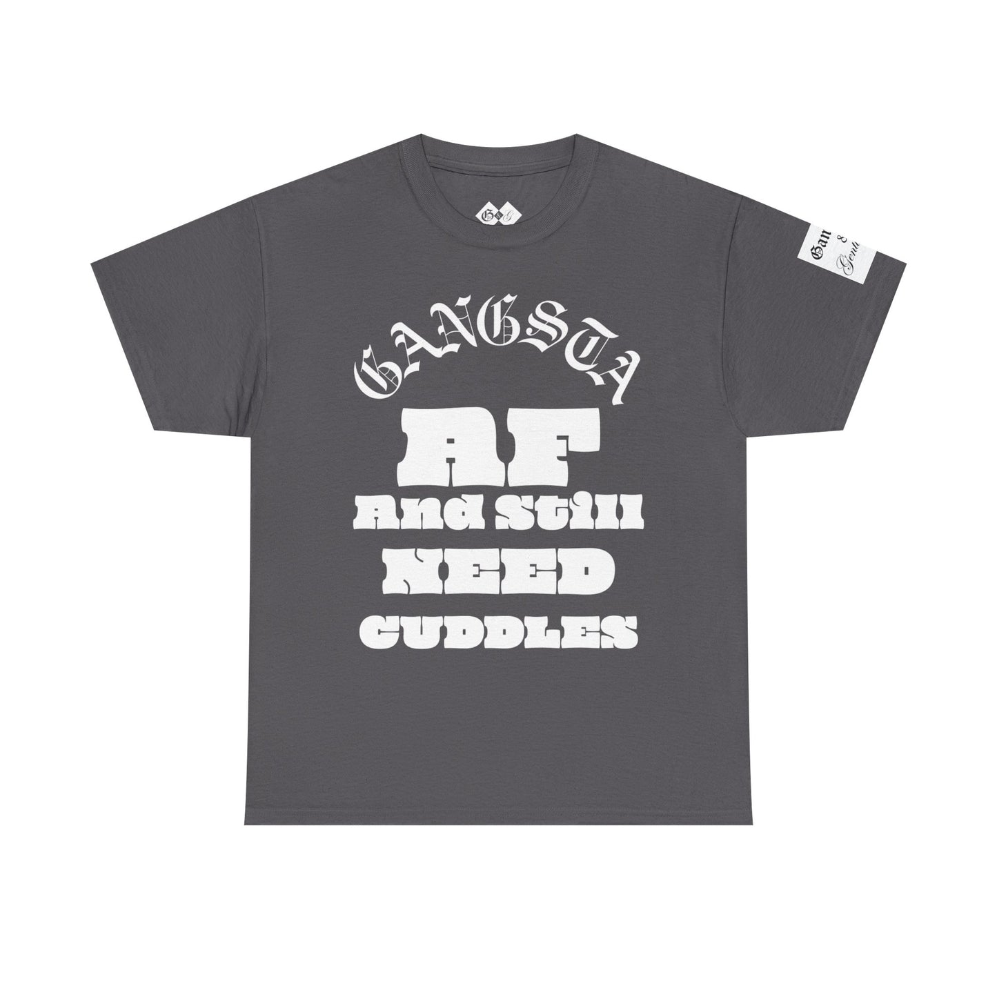 'Still Need Cuddles' unisex t shirt by Gangsta  & Gentleman