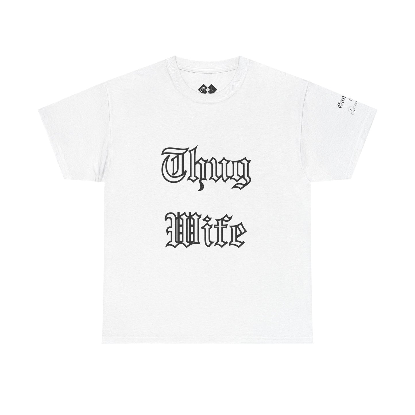 Thug Wife T-Shirt by 'Gangsta & Gentleman'