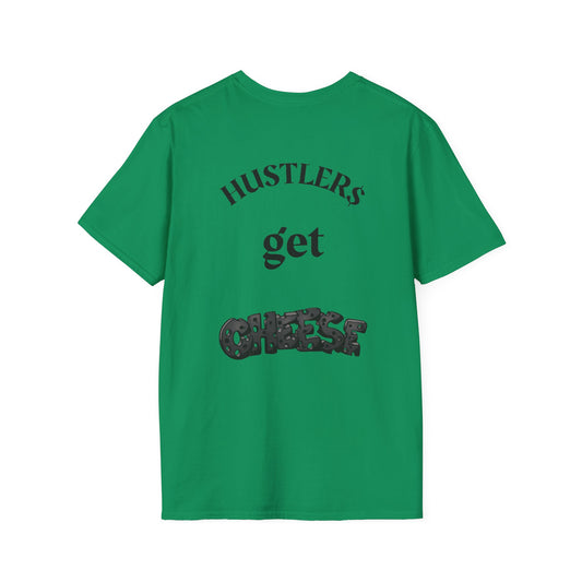 Haters & Hustlers Unisex T-Shirt - Hustlers Get Cheese Graphic Tee