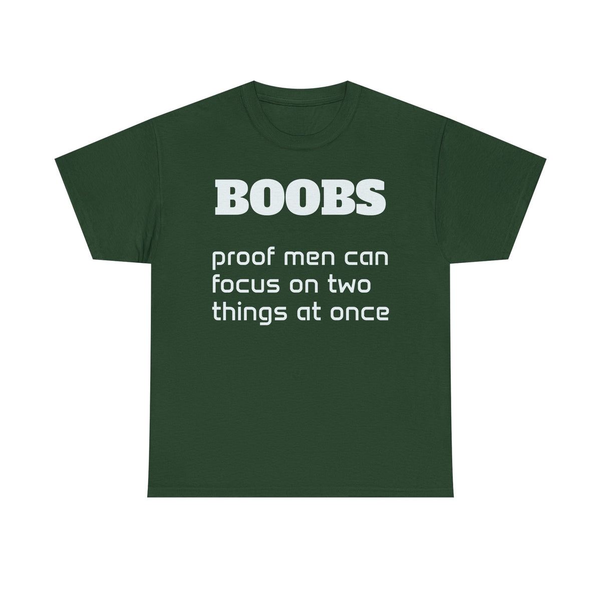 Graphic Tee — "BOOBS: proof men can focus on two things at once"